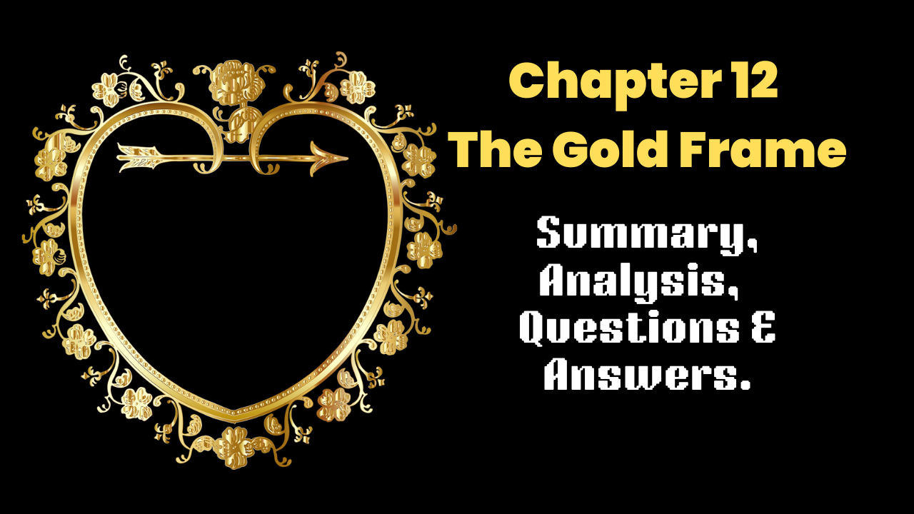 Chapter 12 The Gold Frame