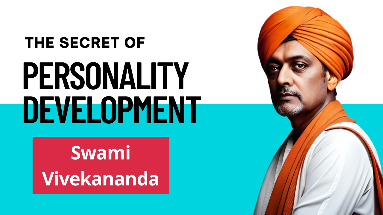 Personality Development: Profound Insights Inspired by Swami Vivekananda