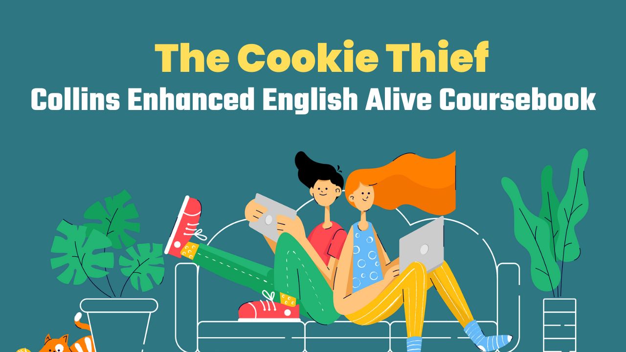 The Cookie Thief  Chapter 11 Collins Enhanced English Alive Coursebook || Class 8