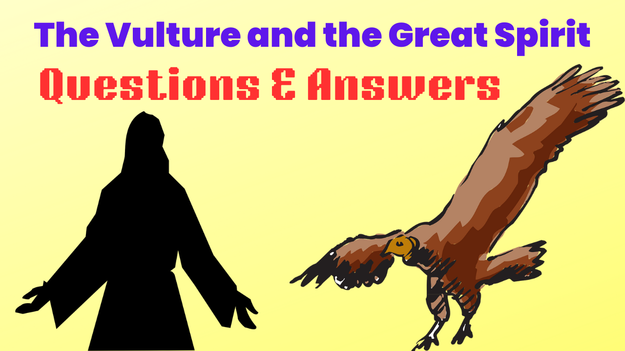 Chapter 9 The Vulture and the Great Spirit Summary, Analysis, and Questions & Answers 