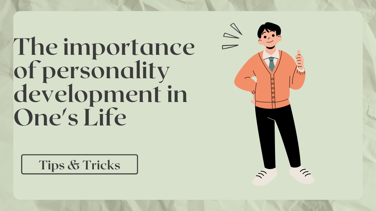 The importance of personality development in One's Life