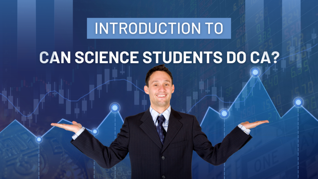 Can Science Students Do CA?