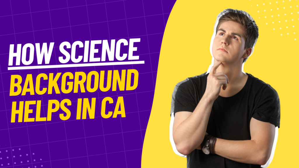How Science Background Helps in CA