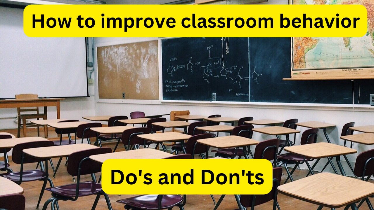 Do's and Don'ts in the Classroom for Students Classroom behavior