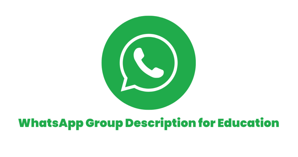 WhatsApp Group Description for Education
