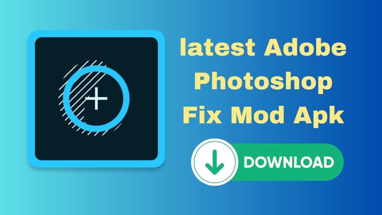 adobe photoshop fix mod apk download